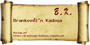 Brankován Kadosa névjegykártya